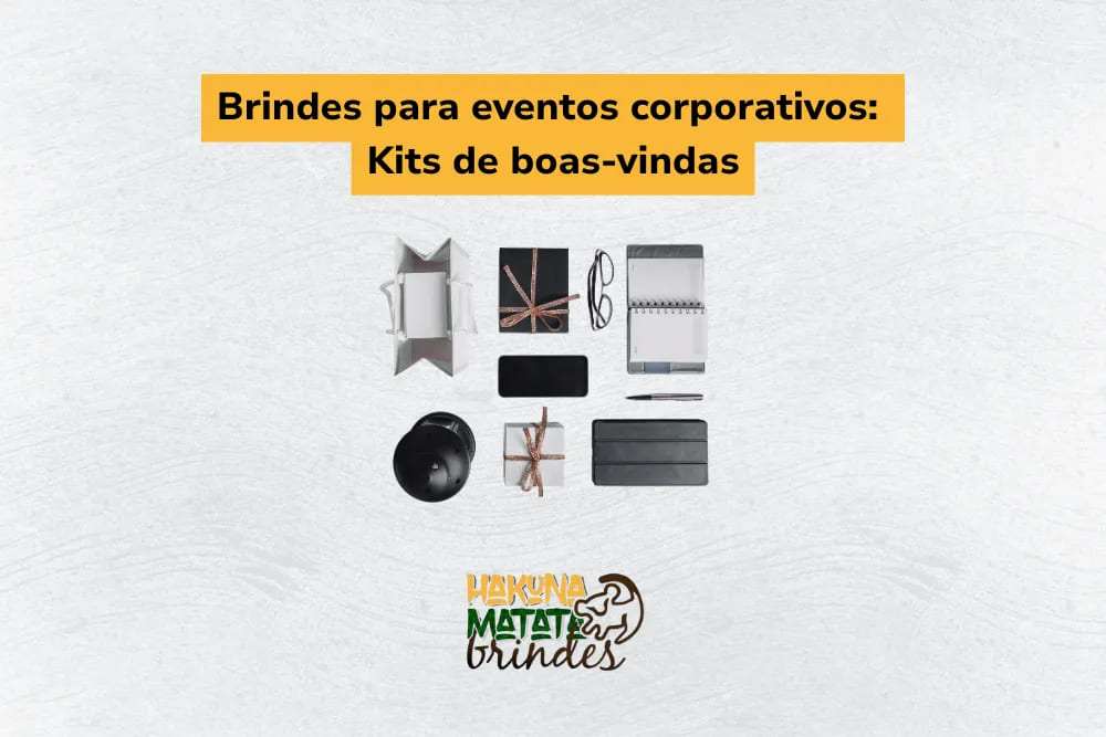  Kit de boas-vindas com itens personalizados para recepção em evento corporativo.